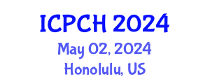 International Conference on Paediatrics and Child Health (ICPCH) May 02, 2024 - Honolulu, United States