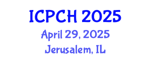 International Conference on Paediatrics and Child Health (ICPCH) April 29, 2025 - Jerusalem, Israel