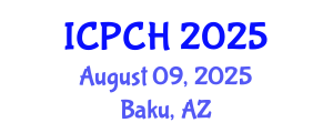 International Conference on Paediatrics and Child Health (ICPCH) August 09, 2025 - Baku, Azerbaijan