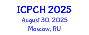 International Conference on Paediatrics and Child Health (ICPCH) August 30, 2025 - Moscow, Russia