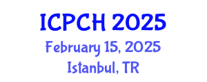 International Conference on Paediatrics and Child Health (ICPCH) February 15, 2025 - Istanbul, Turkey