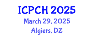 International Conference on Paediatrics and Child Health (ICPCH) March 29, 2025 - Algiers, Algeria
