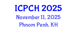 International Conference on Paediatrics and Child Health (ICPCH) November 11, 2025 - Phnom Penh, Cambodia