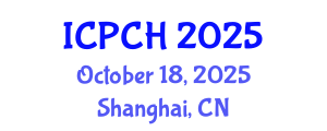 International Conference on Paediatrics and Child Health (ICPCH) October 18, 2025 - Shanghai, China