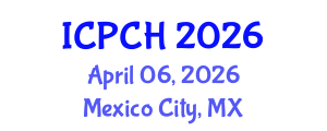 International Conference on Paediatrics and Child Health (ICPCH) April 06, 2026 - Mexico City, Mexico International Conference on Paediatrics and Child Health (ICPCH) April 06, 2026 - Mexico City, Mexico