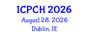 International Conference on Paediatrics and Child Health (ICPCH) August 28, 2026 - Dublin, Ireland International Conference on Paediatrics and Child Health (ICPCH) August 28, 2026 - Dublin, Ireland