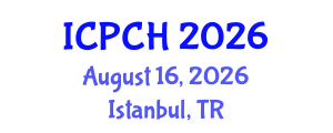 International Conference on Paediatrics and Child Health (ICPCH) August 16, 2026 - Istanbul, Turkey International Conference on Paediatrics and Child Health (ICPCH) August 16, 2026 - Istanbul, Turkey