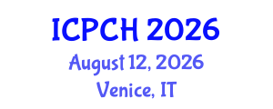 International Conference on Paediatrics and Child Health (ICPCH) August 12, 2026 - Venice, Italy International Conference on Paediatrics and Child Health (ICPCH) August 12, 2026 - Venice, Italy