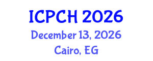 International Conference on Paediatrics and Child Health (ICPCH) December 13, 2026 - Cairo, Egypt International Conference on Paediatrics and Child Health (ICPCH) December 13, 2026 - Cairo, Egypt