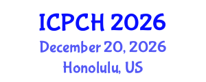 International Conference on Paediatrics and Child Health (ICPCH) December 20, 2026 - Honolulu, United States International Conference on Paediatrics and Child Health (ICPCH) December 20, 2026 - Honolulu, United States