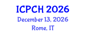 International Conference on Paediatrics and Child Health (ICPCH) December 13, 2026 - Rome, Italy International Conference on Paediatrics and Child Health (ICPCH) December 13, 2026 - Rome, Italy