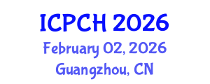 International Conference on Paediatrics and Child Health (ICPCH) February 02, 2026 - Guangzhou, China International Conference on Paediatrics and Child Health (ICPCH) February 02, 2026 - Guangzhou, China