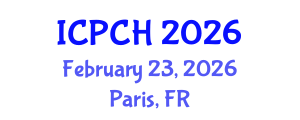 International Conference on Paediatrics and Child Health (ICPCH) February 23, 2026 - Paris, France International Conference on Paediatrics and Child Health (ICPCH) February 23, 2026 - Paris, France