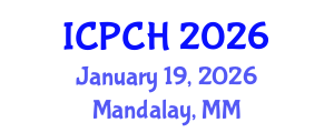 International Conference on Paediatrics and Child Health (ICPCH) January 19, 2026 - Mandalay, Myanmar International Conference on Paediatrics and Child Health (ICPCH) January 19, 2026 - Mandalay, Myanmar