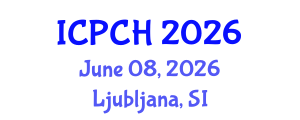 International Conference on Paediatrics and Child Health (ICPCH) June 08, 2026 - Ljubljana, Slovenia International Conference on Paediatrics and Child Health (ICPCH) June 08, 2026 - Ljubljana, Slovenia