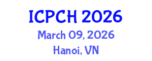 International Conference on Paediatrics and Child Health (ICPCH) March 09, 2026 - Hanoi, Vietnam International Conference on Paediatrics and Child Health (ICPCH) March 09, 2026 - Hanoi, Vietnam