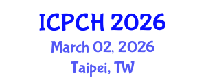 International Conference on Paediatrics and Child Health (ICPCH) March 02, 2026 - Taipei, Taiwan International Conference on Paediatrics and Child Health (ICPCH) March 02, 2026 - Taipei, Taiwan