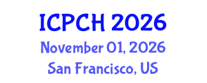 International Conference on Paediatrics and Child Health (ICPCH) November 01, 2026 - San Francisco, United States International Conference on Paediatrics and Child Health (ICPCH) November 01, 2026 - San Francisco, United States