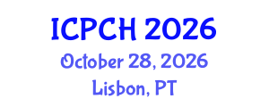 International Conference on Paediatrics and Child Health (ICPCH) October 28, 2026 - Lisbon, Portugal International Conference on Paediatrics and Child Health (ICPCH) October 28, 2026 - Lisbon, Portugal