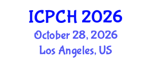 International Conference on Paediatrics and Child Health (ICPCH) October 28, 2026 - Los Angeles, United States International Conference on Paediatrics and Child Health (ICPCH) October 28, 2026 - Los Angeles, United States