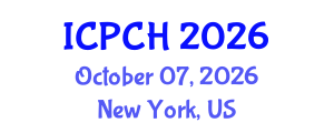 International Conference on Paediatrics and Child Health (ICPCH) October 07, 2026 - New York, United States International Conference on Paediatrics and Child Health (ICPCH) October 07, 2026 - New York, United States