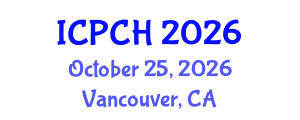 International Conference on Paediatrics and Child Health (ICPCH) October 25, 2026 - Vancouver, Canada International Conference on Paediatrics and Child Health (ICPCH) October 25, 2026 - Vancouver, Canada