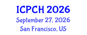 International Conference on Paediatrics and Child Health (ICPCH) September 27, 2026 - San Francisco, United States International Conference on Paediatrics and Child Health (ICPCH) September 27, 2026 - San Francisco, United States