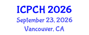 International Conference on Paediatrics and Child Health (ICPCH) September 23, 2026 - Vancouver, Canada International Conference on Paediatrics and Child Health (ICPCH) September 23, 2026 - Vancouver, Canada