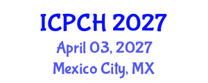 International Conference on Paediatrics and Child Health (ICPCH) April 03, 2027 - Mexico City, Mexico International Conference on Paediatrics and Child Health (ICPCH) April 03, 2027 - Mexico City, Mexico