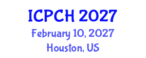 International Conference on Paediatrics and Child Health (ICPCH) February 10, 2027 - Houston, United States International Conference on Paediatrics and Child Health (ICPCH) February 10, 2027 - Houston, United States