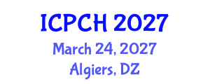 International Conference on Paediatrics and Child Health (ICPCH) March 24, 2027 - Algiers, Algeria International Conference on Paediatrics and Child Health (ICPCH) March 24, 2027 - Algiers, Algeria