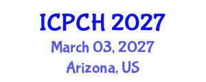 International Conference on Paediatrics and Child Health (ICPCH) March 03, 2027 - Arizona, United States International Conference on Paediatrics and Child Health (ICPCH) March 03, 2027 - Arizona, United States