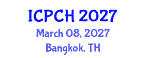 International Conference on Paediatrics and Child Health (ICPCH) March 08, 2027 - Bangkok, Thailand International Conference on Paediatrics and Child Health (ICPCH) March 08, 2027 - Bangkok, Thailand