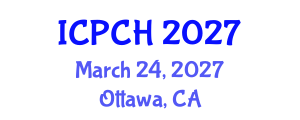 International Conference on Paediatrics and Child Health (ICPCH) March 24, 2027 - Ottawa, Canada International Conference on Paediatrics and Child Health (ICPCH) March 24, 2027 - Ottawa, Canada