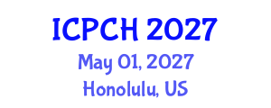International Conference on Paediatrics and Child Health (ICPCH) May 01, 2027 - Honolulu, United States International Conference on Paediatrics and Child Health (ICPCH) May 01, 2027 - Honolulu, United States
