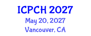 International Conference on Paediatrics and Child Health (ICPCH) May 20, 2027 - Vancouver, Canada International Conference on Paediatrics and Child Health (ICPCH) May 20, 2027 - Vancouver, Canada