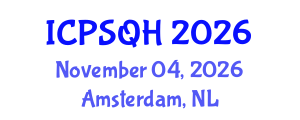 International Conference on Patient Safety and Quality Healthcare (ICPSQH) November 04, 2026 - Amsterdam, Netherlands