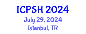 International Conference on Patient Safety in Healthcare (ICPSH) July 29, 2024 - Istanbul, Turkey