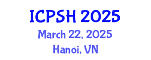 International Conference on Patient Safety in Healthcare (ICPSH) March 22, 2025 - Hanoi, Vietnam