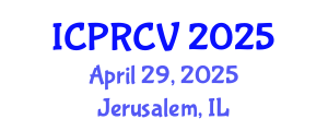International Conference on Pattern Recognition and Computer Vision (ICPRCV) April 29, 2025 - Jerusalem, Israel