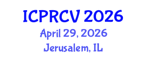 International Conference on Pattern Recognition and Computer Vision (ICPRCV) April 29, 2026 - Jerusalem, Israel