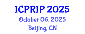International Conference on Pattern Recognition and Image Processing (ICPRIP) October 06, 2025 - Beijing, China