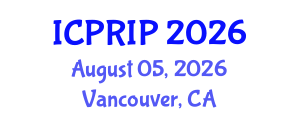 International Conference on Pattern Recognition and Image Processing (ICPRIP) August 05, 2026 - Vancouver, Canada