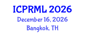 International Conference on Pattern Recognition and Machine Learning (ICPRML) December 16, 2026 - Bangkok, Thailand