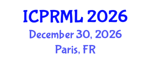 International Conference on Pattern Recognition and Machine Learning (ICPRML) December 30, 2026 - Paris, France