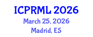 International Conference on Pattern Recognition and Machine Learning (ICPRML) March 25, 2026 - Madrid, Spain