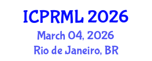 International Conference on Pattern Recognition and Machine Learning (ICPRML) March 04, 2026 - Rio de Janeiro, Brazil