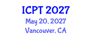 International Conference on Pavement Technologies (ICPT) May 20, 2027 - Vancouver, Canada International Conference on Pavement Technologies (ICPT) May 20, 2027 - Vancouver, Canada