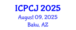 International Conference on Peace, Conflict and Justice (ICPCJ) August 09, 2025 - Baku, Azerbaijan