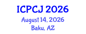 International Conference on Peace, Conflict and Justice (ICPCJ) August 14, 2026 - Baku, Azerbaijan International Conference on Peace, Conflict and Justice (ICPCJ) August 14, 2026 - Baku, Azerbaijan